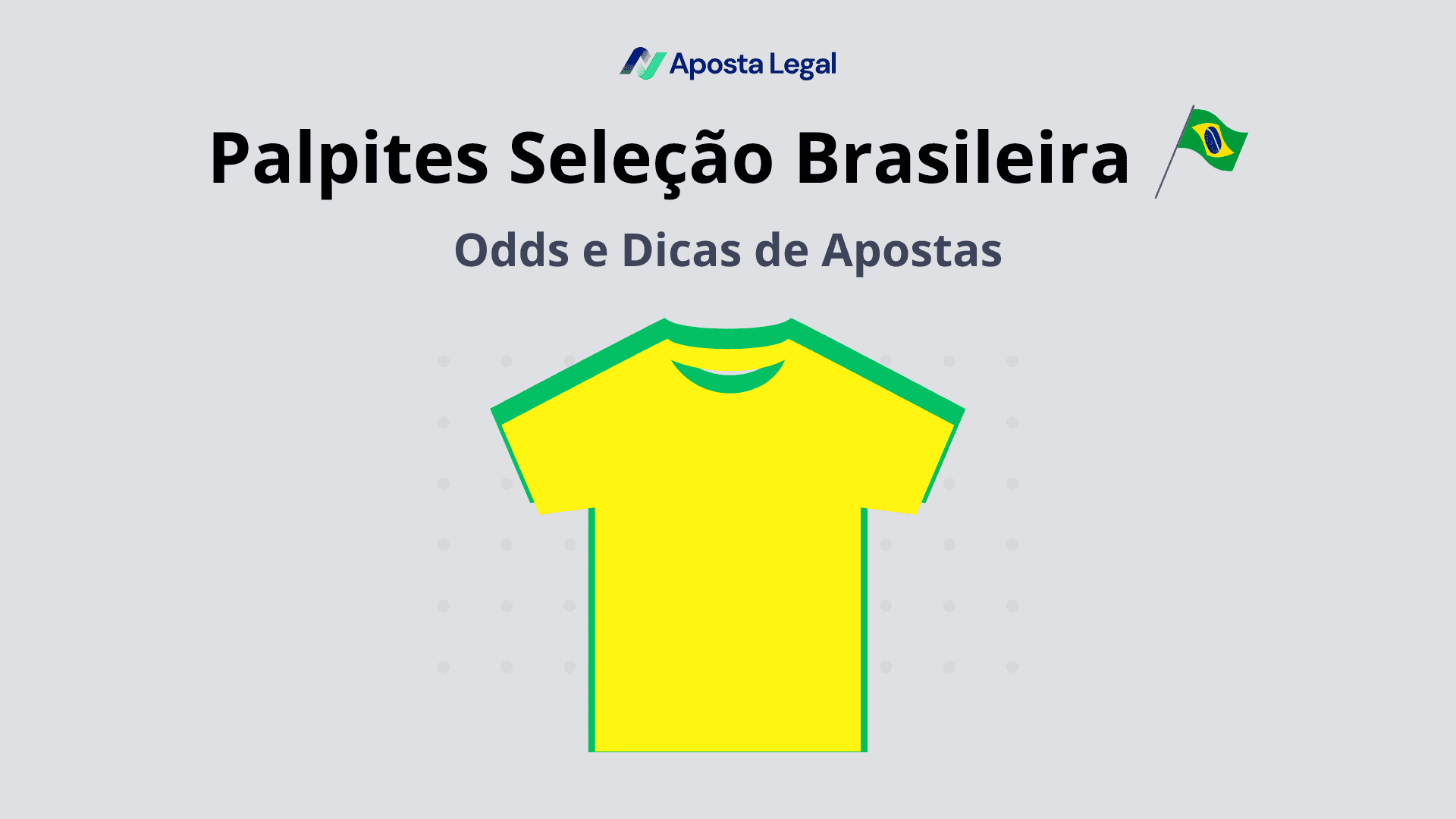 Palpites Brasil, odds e prognósticos de apostas na seleção brasileira de futebol.